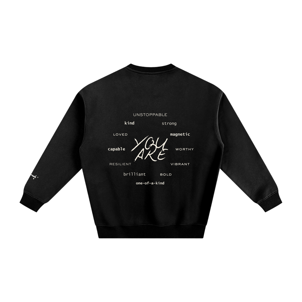 BELIEVE IN YOURSELF Fleeced Sweatshirt